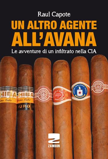 Un altro agente all'Avana - Raul Capote - Libro Zambon Editore 2015 | Libraccio.it