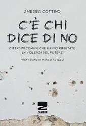 C'è chi dice no. Cittadini comuni che hanno rifiutato la violenza del potere