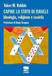 Capire lo stato di Israele. Ideologia, religione e società