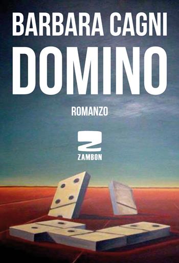 Domino - Barbara Cagni - Libro Zambon Editore 2018 | Libraccio.it
