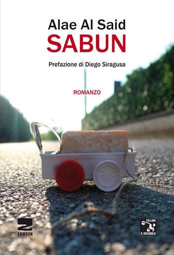 Sabun - Alae Al Said - Libro Zambon Editore 2019, Il discobolo | Libraccio.it