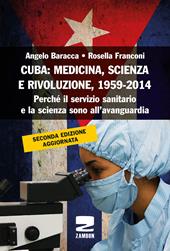 Cuba: medicina, scienza e rivoluzione, 1959-2014. Perché il servizio sanitario e la scienza sono all'avanguardia