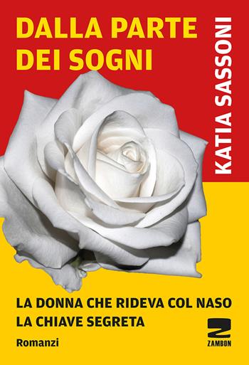 Dalla parte dei sogni - Katia Sassoni - Libro Zambon Editore 2020 | Libraccio.it