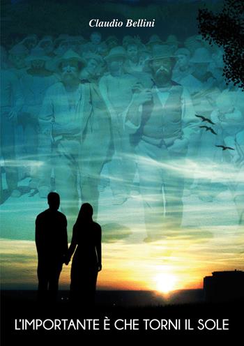 L' importante è che torni il sole - Claudio Bellini - Libro Primula 2017 | Libraccio.it
