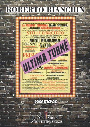 Ultima turnè - Roberto Bianchin - Libro I Antichi Editori Venezia 2020, Quante storie | Libraccio.it