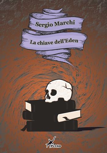La chiave dell'Eden - Sergio Marchi - Libro Plesio Editore 2015, Cucciosauri | Libraccio.it