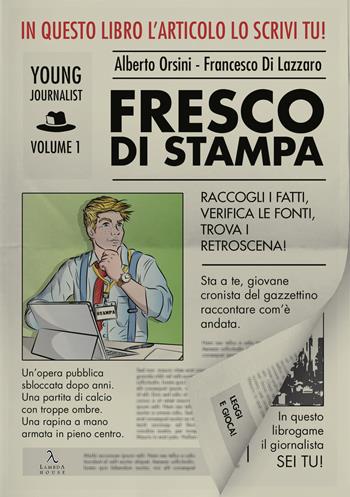 Fresco di stampa - Francesco Di Lazzaro, Alberto Orsini - Libro Plesio Editore 2019 | Libraccio.it