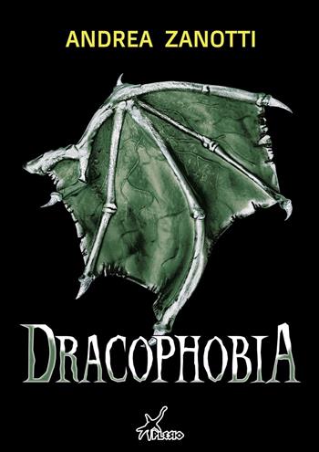 Dracophobia - Andrea Zanotti - Libro Plesio Editore 2020, Aurendor | Libraccio.it