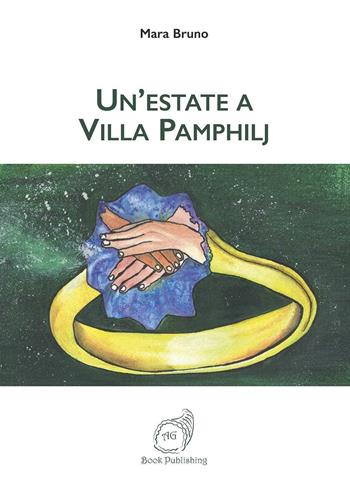 Un' estate a Villa Pamphilj - Mara Bruno - Libro AG Book Publishing 2016 | Libraccio.it