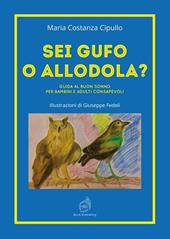 Sei gufo o allodola? Guida al buon sonno per bambini e adulti consapevoli