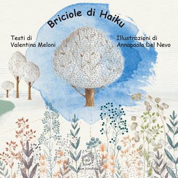 Briciole di haiku - Valentina Meloni - Libro AG Book Publishing 2021 | Libraccio.it