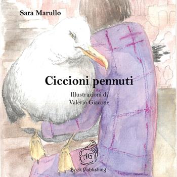 Ciccioni pennuti - Sara Marullo - Libro AG Book Publishing 2021 | Libraccio.it