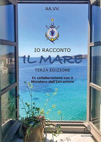 Io racconto il mare. Terza edizione  - Libro AG Book Publishing 2022 | Libraccio.it