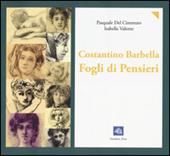 Costantino Barbella. Fogli di pensieri. 1852-1925. Ediz. illustrata