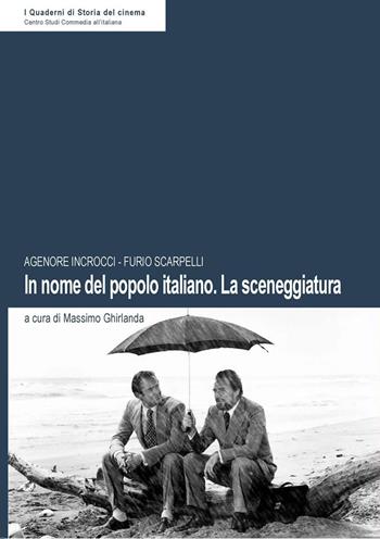 In nome del popolo italiano. La sceneggiatura - Age, Furio Scarpelli - Libro Edizioni Erasmo 2014, I quaderni di storia del cinema | Libraccio.it