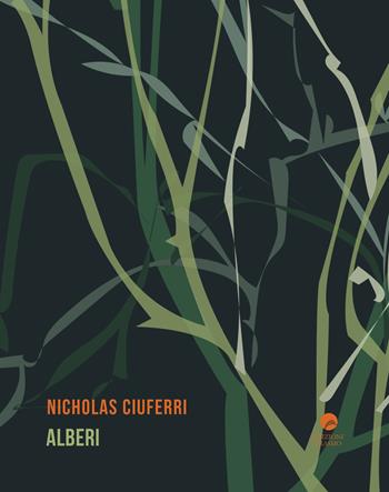 Alberi - Nicholas Ciuferri - Libro Edizioni Erasmo 2018 | Libraccio.it