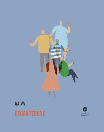 Decanterone  - Libro Edizioni Erasmo 2019 | Libraccio.it