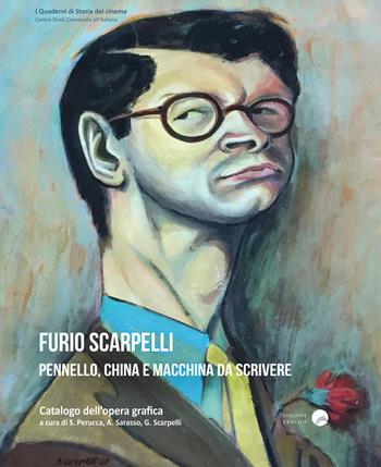 Furio Scarpelli. Pennello, china e macchina da scrivere  - Libro Edizioni Erasmo 2021, I quaderni di storia del cinema | Libraccio.it
