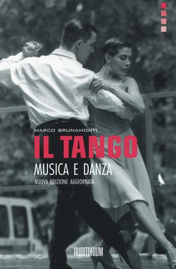 Il tango, musica e danza - Marco Brunamonti - Libro Auditorium 2016, Rumori | Libraccio.it