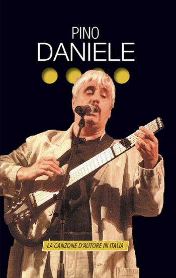 Pino Daniele. La canzone d'autore in Italia  - Libro Auditorium 2025 | Libraccio.it