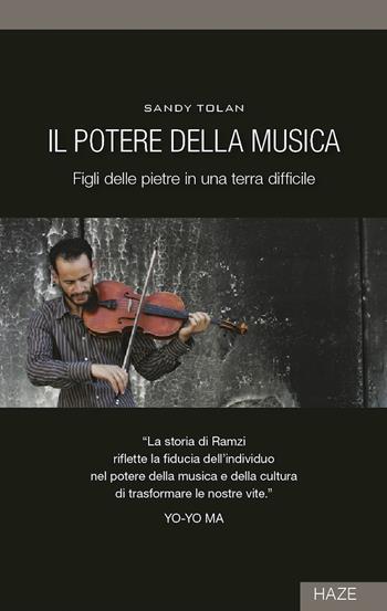 Il potere della musica. Figli delle pietre in una terra difficile - Sandy Tolan - Libro Auditorium 2021, Collisioni | Libraccio.it