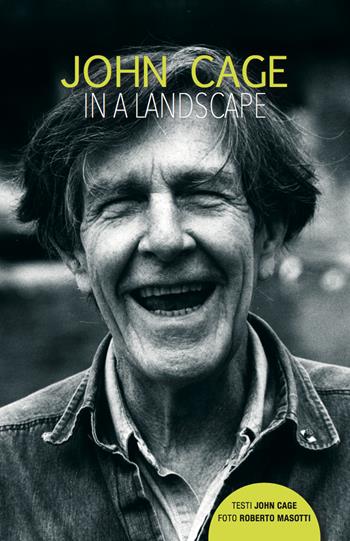 John Cage in a landscape. Agenda perenne - John Cage - Libro Auditorium 2023 | Libraccio.it