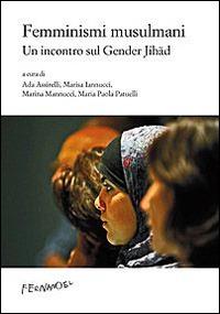 Femminismi musulmani. Un incontro sul gender Jihad  - Libro Fernandel 2014, Laboratorio Fernandel | Libraccio.it