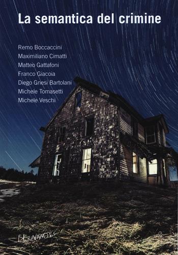 La semantica del crimine  - Libro Fernandel 2016, Laboratorio Fernandel | Libraccio.it