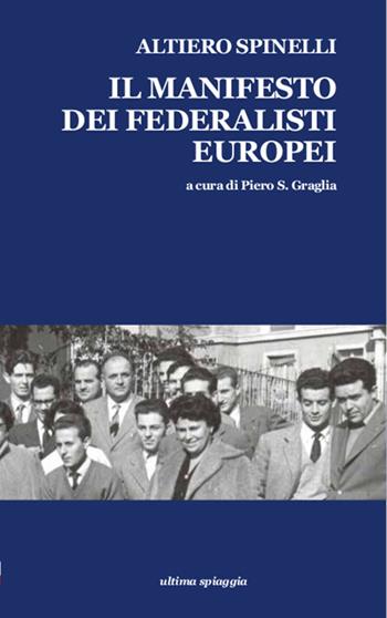 Il manifesto dei federalisti europei - Altiero Spinelli - Libro Ultima Spiaggia 2016, Granelli di sabbia | Libraccio.it