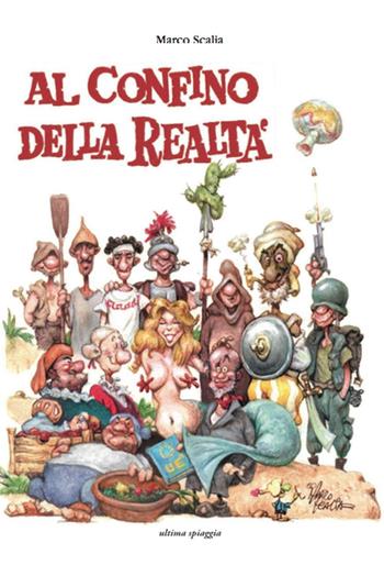 Al confino della realtà - Marco Scalia - Libro Ultima Spiaggia 2016 | Libraccio.it