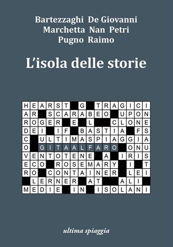 L'isola delle storie - Monica Acito, Chiara Gamberale, Giosuè Calaciura - Libro Ultima Spiaggia 2019, Lenticchie | Libraccio.it