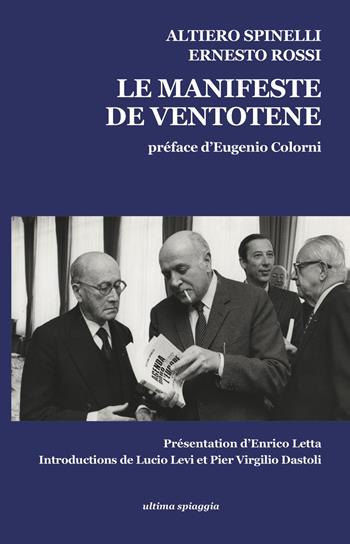 Il manifesto di Ventotene-Le manifeste de Ventotene. Ediz. bilingue - Altiero Spinelli, Ernesto Rossi - Libro Ultima Spiaggia 2021, Granelli di sabbia | Libraccio.it