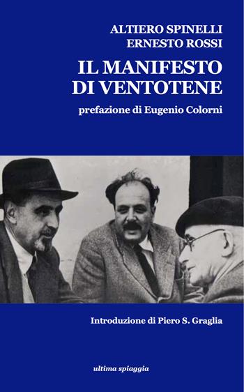 Il manifesto di Ventotene - Altiero Spinelli, Ernesto Rossi - Libro Ultima Spiaggia 2025, Granelli di sabbia | Libraccio.it