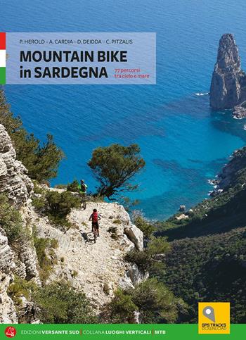 Mountain bike in Sardegna. 73 percorsi dal nord al sud  - Libro Versante Sud 2016 | Libraccio.it