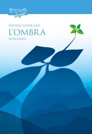 L'ombra - Daniele Giancane - Libro Biblioteca dei Leoni 2014, Ragazzi | Libraccio.it