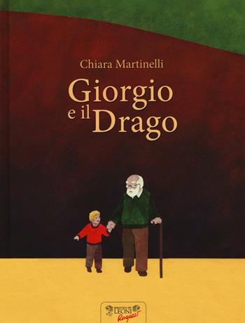 Giorgio e il drago. Ediz. illustrata - Chiara Martinelli - Libro Biblioteca dei Leoni 2016, Parole e immagini | Libraccio.it