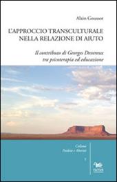 L'approccio transculturale nella relazione di aiuto. Il contributo di Georges Devereux tra psicoterapia ed educazione