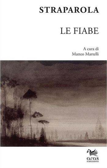 Le fiabe - G. Francesco Straparola - Libro Aras Edizioni 2015 | Libraccio.it