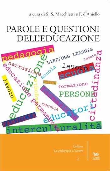 Parole e questioni dell'educazione  - Libro Aras Edizioni 2015, La pedagogia al lavoro | Libraccio.it