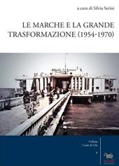 Le Marche e la grande trasformazione (1954-1970)