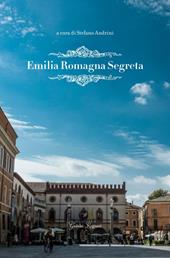 Emilia Romagna segreta