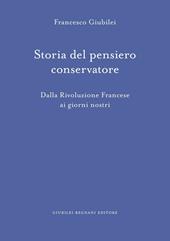 Storia del pensiero conservatore. Dalla Rivoluzione francese ai giorni nostri