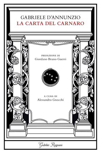 La carta del Carnaro - Gabriele D'Annunzio - Libro Giubilei Regnani 2025 | Libraccio.it