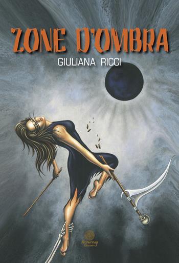 Zone d'ombra - Giuliana Ricci - Libro Alcheringa 2017, I quarzi neri | Libraccio.it