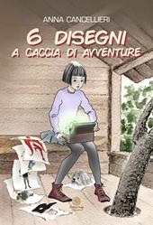 6 disegni a caccia di avventure