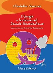 I borghi e le storie nel Sannio Beneventano. Con DVD