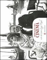 Immagini del cinema. Viste da Gian Luigi Rondi. Con un'intervista a Gina Lollobrigida e una testimonianza di Paolo e Vittorio Taviani  - Libro Edizioni Sabinae 2013, Cinema | Libraccio.it