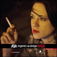 Asia Argento. La strega rossa - Stefano Iachetti - Libro Edizioni Sabinae 2014 | Libraccio.it