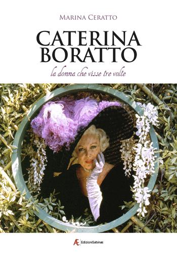 Caterina Boratto, la donna che visse tre volte - Marina Ceratto - Libro Edizioni Sabinae 2015, Cinema | Libraccio.it