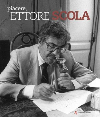 Piacere, Ettore Scola  - Libro Edizioni Sabinae 2016, Cinema italiano | Libraccio.it